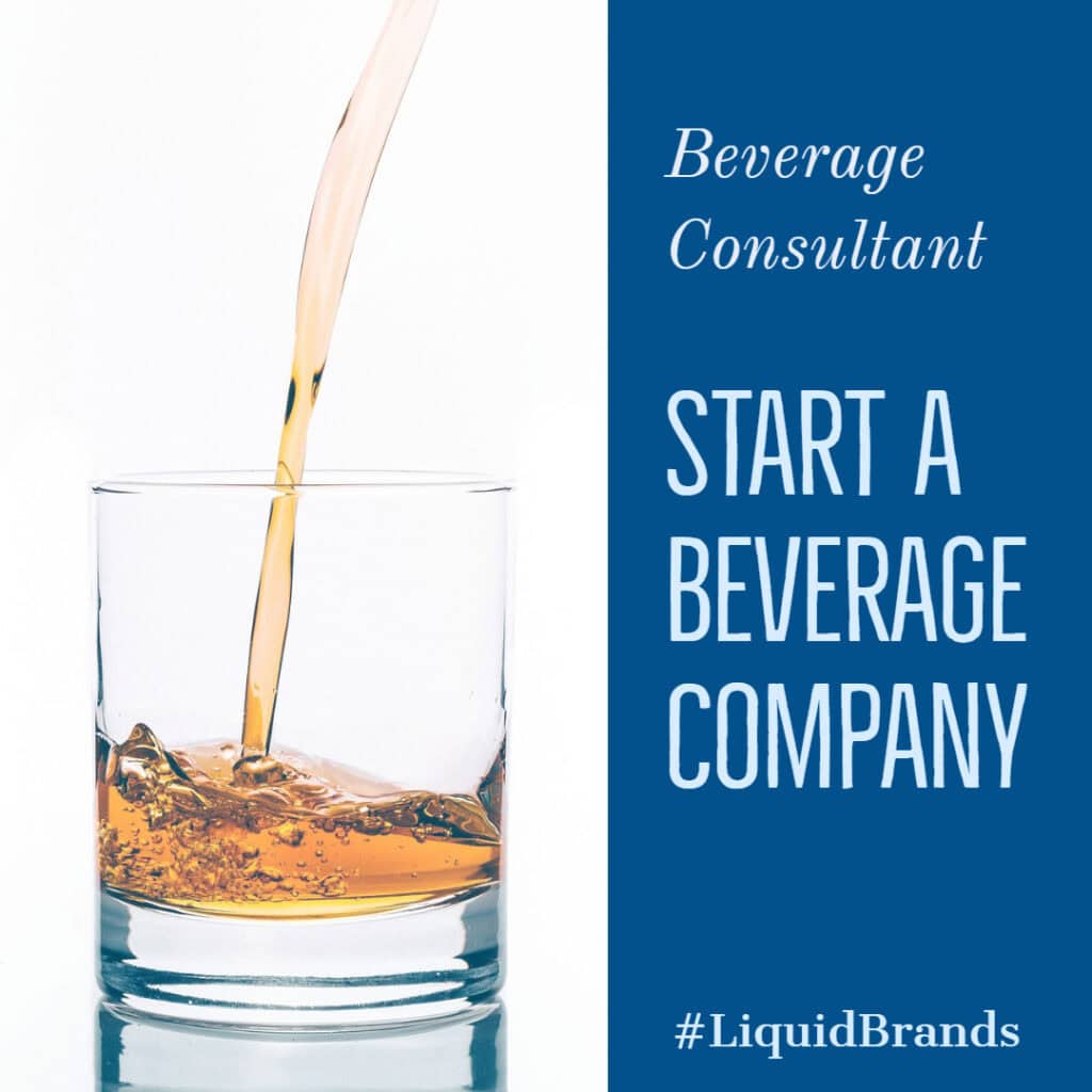 Start a Beverage Company, Coached by a Beverage Expert Liquid Brands