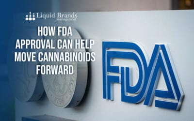 How FDA Approval Can Help Move Cannabinoids Forward